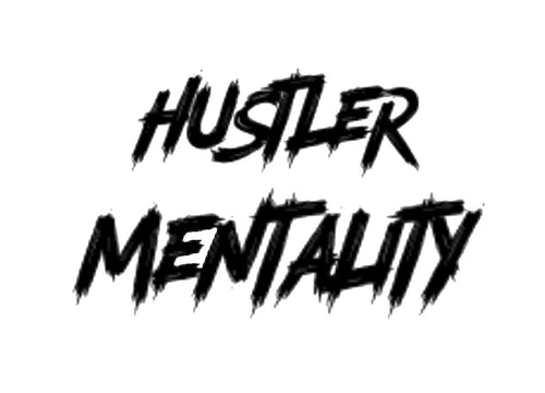 Hustler Mentality